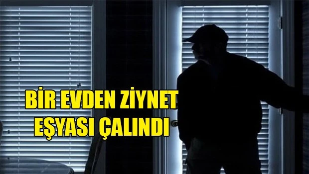 Bayram g&uuml;n&uuml; hırsızlar vatandaşın evine ateş d&uuml;ş&uuml;rd&uuml;! 500 bin TL'lik ziynet eşyası &ccedil;alındı