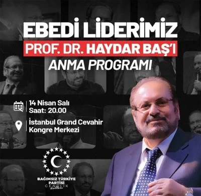 BTP Kilis İl Başkanı &Ouml;zkar, Prof. Dr. Haydar Baş&rsquo;ı anma programına katılacak
