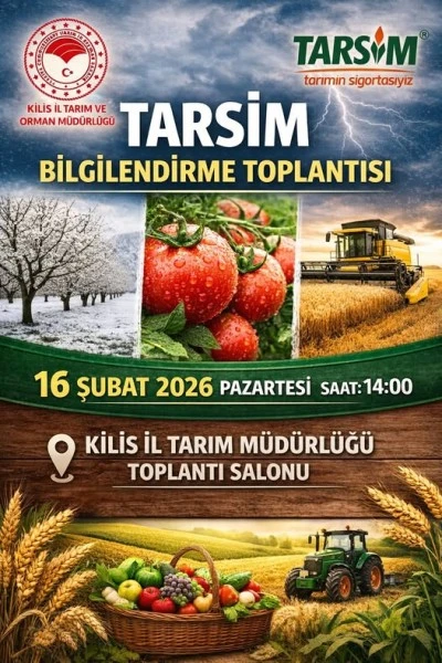 Kilis Tarım ve Orman İl M&uuml;d&uuml;rl&uuml;ğ&uuml;&rsquo;nden &ccedil;ift&ccedil;ilere TARSİM bilgilendirme toplantısı