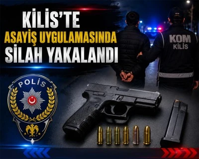 Kilis&rsquo;te asayiş uygulamasında silah yakalandı