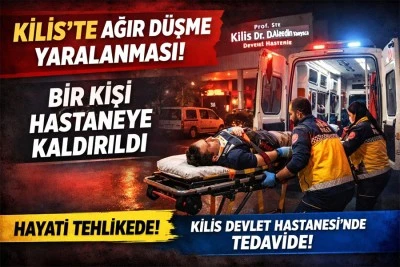 Kilis&rsquo;te d&uuml;şme sonrası yaralanma: vatandaş hastaneye kaldırıldı