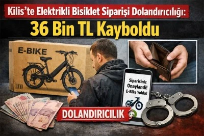 Kilis&rsquo;te elektrikli bisiklet siparişi dolandırıcılığı: 36 bin TL kayboldu