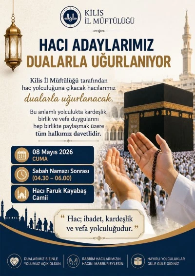 Kilis&rsquo;te hacı adayları dualarla uğurlanacak