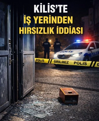 Kilis&rsquo;te iş yerinin kapıları kırıldı, tip box &ccedil;alındı