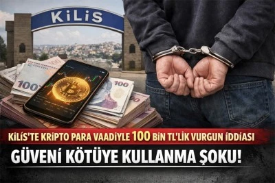 Kilis&rsquo;te kripto para vaadiyle 100 bin TL&rsquo;lik g&uuml;veni k&ouml;t&uuml;ye kullanma iddiası