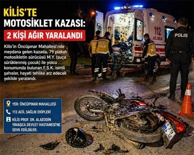 Kilis&rsquo;te motosiklet kazası: 2 kişi ağır yaralandı