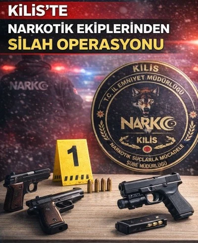 Kilis&rsquo;te Narkotik Ekiplerinden Silah Operasyonu
