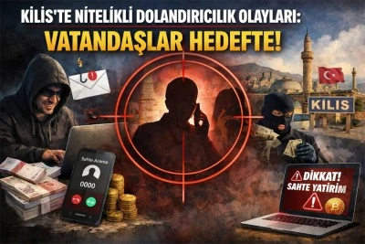 Kilis&rsquo;te nitelikli dolandırıcılık olayları: Vatandaşlar hedefte