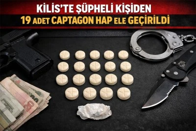 Kilis&rsquo;te ş&uuml;pheli kişiden 19 adet captagon hap ele ge&ccedil;irildi