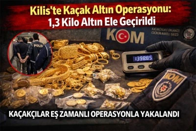 KOM&rsquo;dan eş zamanlı operasyon: Kilis&rsquo;te ka&ccedil;ak altın ele ge&ccedil;irildi