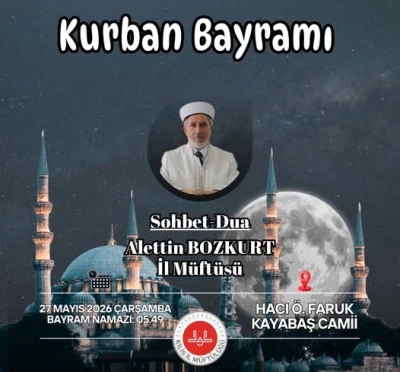Kurban Bayram namazı saati Kilis i&ccedil;in 05.49