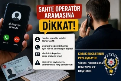 Sahte operat&ouml;r aramasına dikkat!