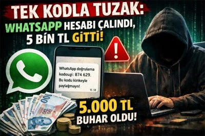 Tek Kodla Tuzak: WhatsApp Hesabı &Ccedil;alındı, 5 Bin TL Gitti