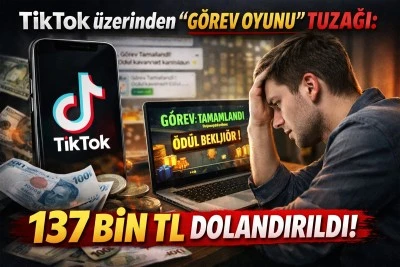 TikTok &uuml;zerinden &ldquo;g&ouml;rev oyunu&rdquo; tuzağı: 137 bin TL dolandırıldı