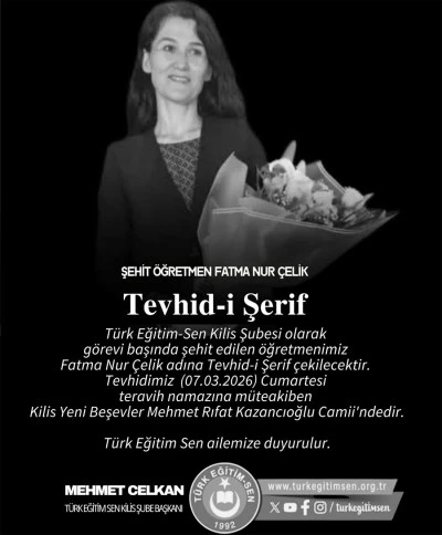 T&uuml;rk Eğitim-Sen Kilis Şubesi&rsquo;nden Şehit &Ouml;ğretmen Fatma Nur &Ccedil;elik i&ccedil;in Tevhid-i Şerif programı