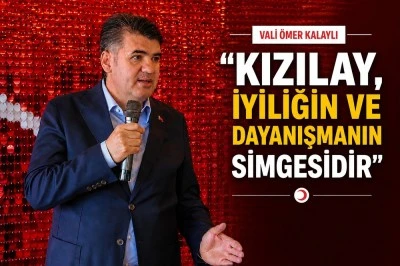 Vali Kalaylı: &ldquo;Kızılay, iyiliğin ve dayanışmanın simgesidir&rdquo;
