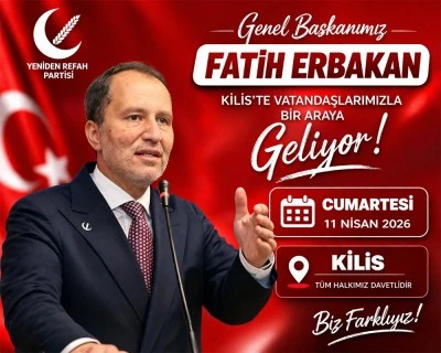 YRP Genel Başkanı Erbakan cumartesi g&uuml;n&uuml; Kilis&rsquo;e geliyor